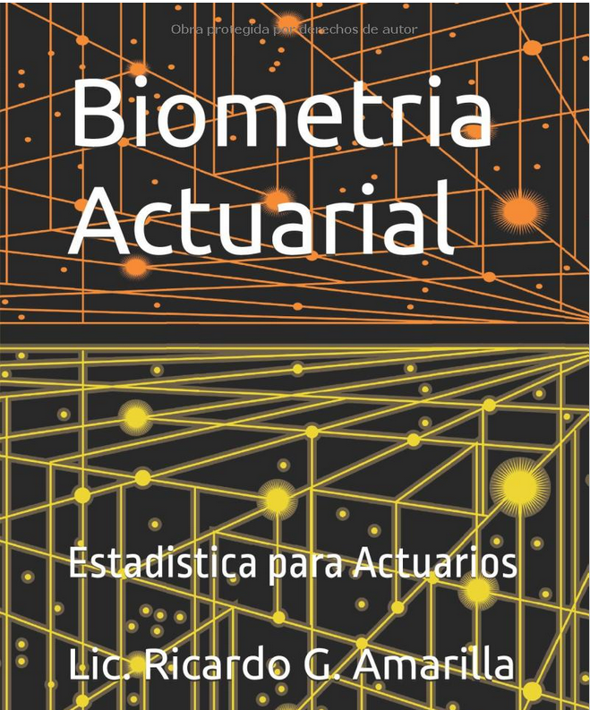 Biometria Actuarial: Estadistica para Actuarios